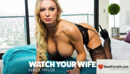 Watch Your Wife - Kenzie Taylor